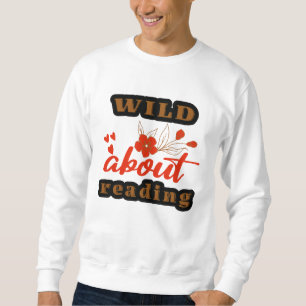 Wild zum Lesen Sweatshirt