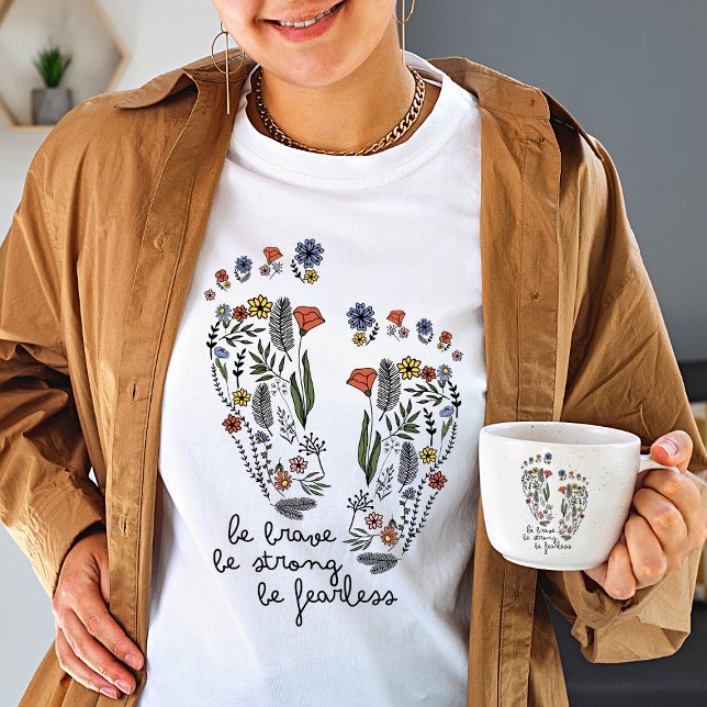 Wildblume mutig sein, die Frauen ohne Furcht zu se T-Shirt (Von Creator hochgeladen)