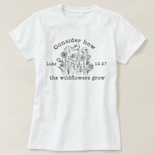 Wildblumen Christliche Bibelverse-Schrift T-Shirt