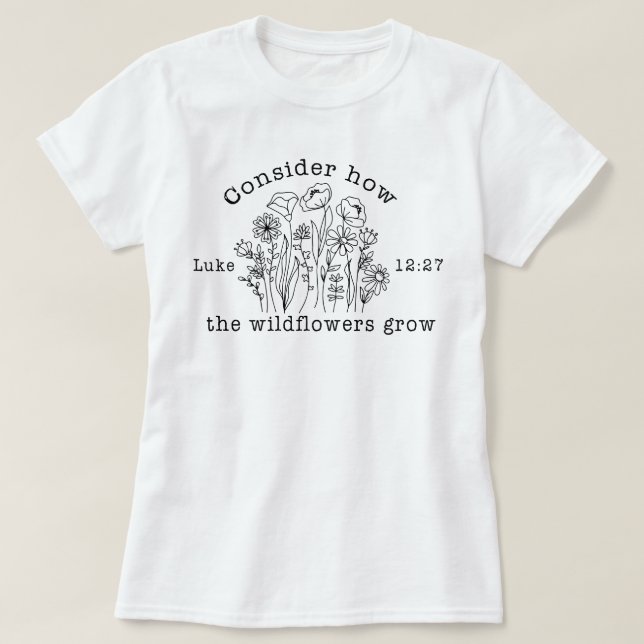 Wildblumen Christliche Bibelverse-Schrift T-Shirt (Design vorne)