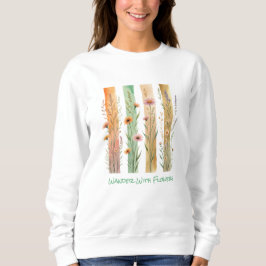 Wildblumen Pinselstriche Wasserfarben Wander Blume Sweatshirt