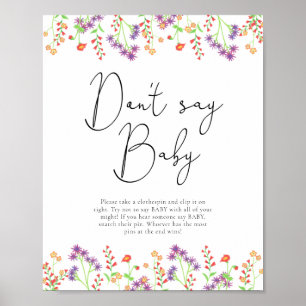 Wilde Blumen Sag nicht Baby Poster