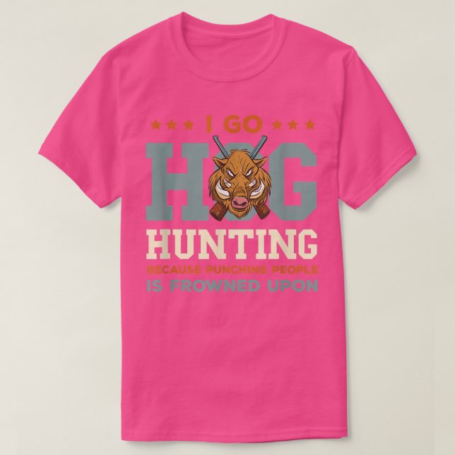 Wilde Boare Jagd I Go Hog Jagd Wild Boar Wild T-Shirt (Design vorne)