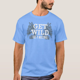 Wilde Fahrt mit dem Mustang Pferd Reitausflug Reit T-Shirt