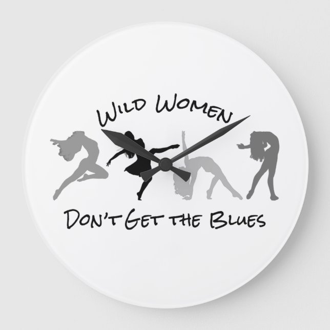Wilde Frauen bekommen die Blues nicht zu groß Große Wanduhr (Vorderseite)