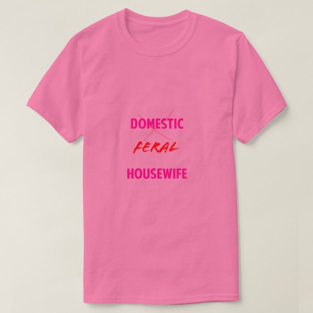 Wilde Hausfrau T-Shirt (Design vorne)