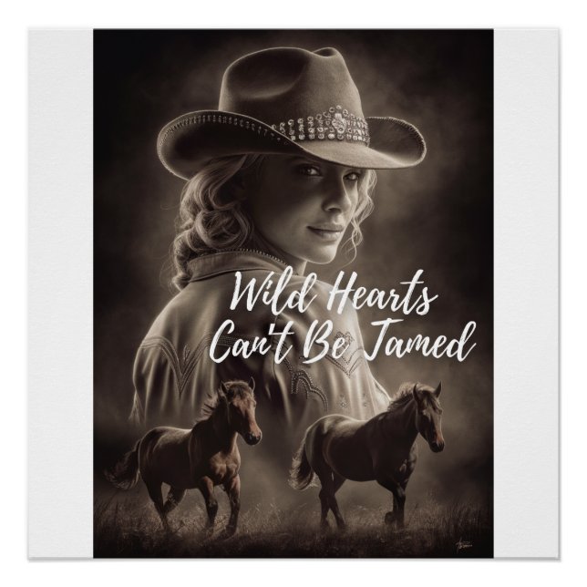 Wilde Herzen können nicht gezähmt werden - Cowgirl Poster (Vorderseite)