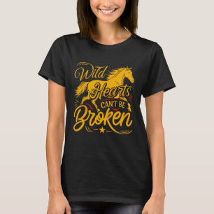 Wilde Herzen können nicht zerbrochen werden T-Shirt