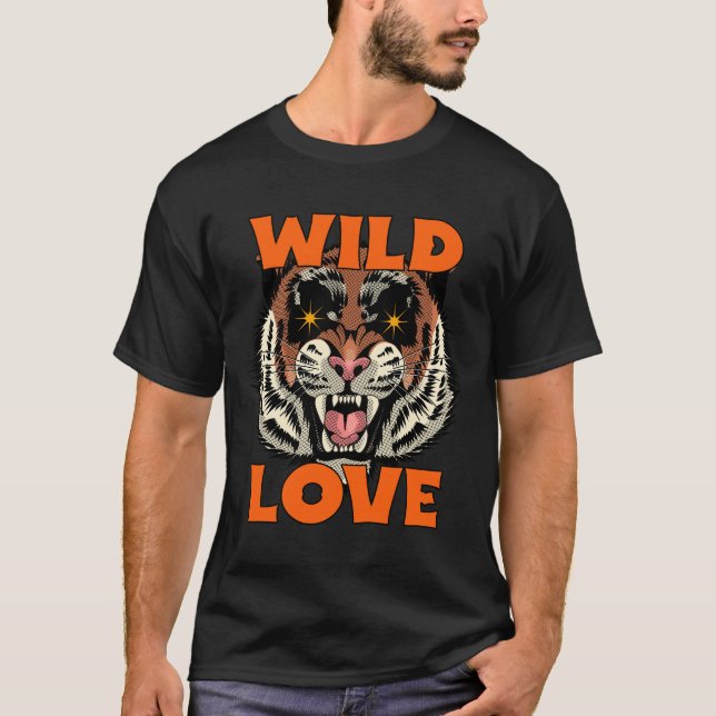 Wilde Liebe Tiger Graphic Animal Lover T-Shirt (Vorderseite)