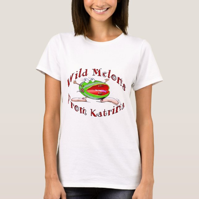 Wilde Melonen von Katrina,  T-Shirt (Vorderseite)