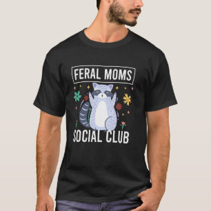 Wilde Mütter Sozialclub Lustiges Waschbär-Mutter-L T-Shirt