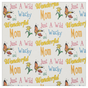 Wilde Wacky wunderbare Mama-Geschenke Stoff