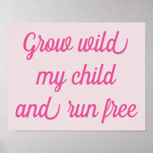Wilde Werde Mein Kind Dekoposter ROSA Poster