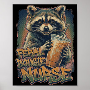 Wilder Snob-Krankenpfleger Lustiger Waschbär-Eiska Poster
