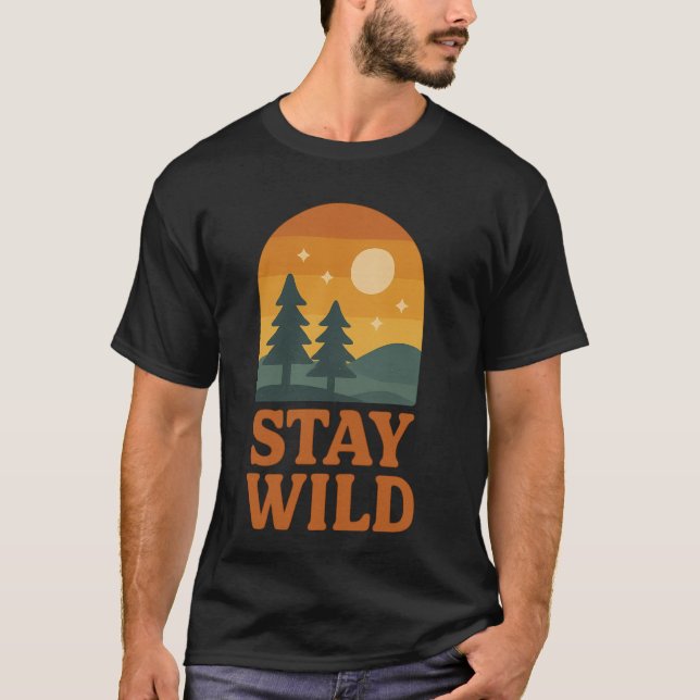 Wilder T - Shirt bleibe - Wandern & Camping T-Shir (Vorderseite)