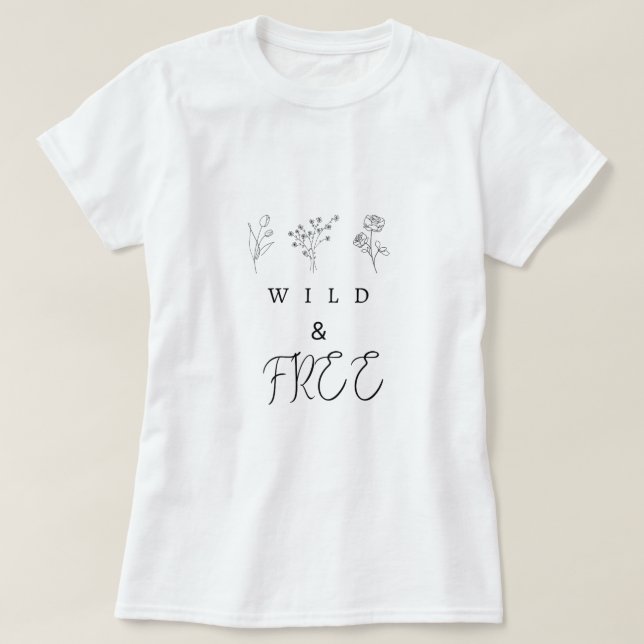 Wilder und freier T - Shirt (Design vorne)