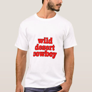 Wilder Wüsten-Cowboy Western-Typografie T-Shirt