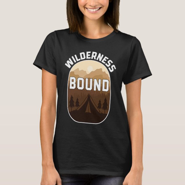 Wilderness Bound Outdoor Hiking and Camping Fun T-Shirt (Vorderseite)