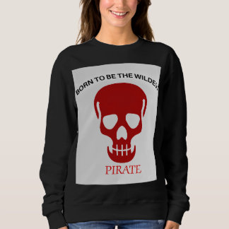 Wildest Pirate Skull Artwork Sweatshirt