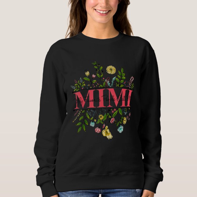 Wildflower Auntie My Favorite People Call Me Mimi Sweatshirt (Vorderseite)