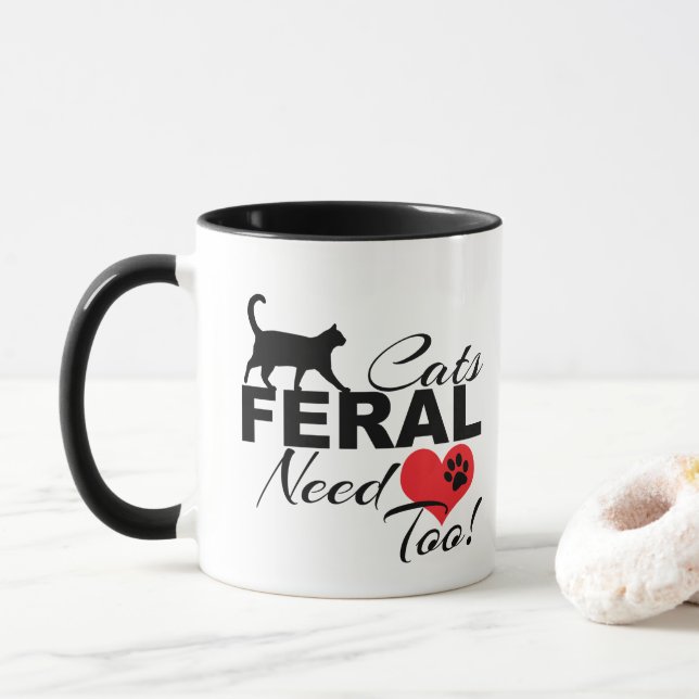 Wildkatzen brauchen Liebe zu Katzenjagen Tasse (Mit Donut)