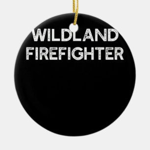 Wildland Feuerwehrmann Feuerwehrmann Keramik Ornament
