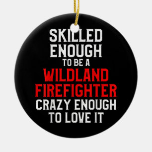 Wildland Feuerwehrmann Feuerwehrmann Keramik Ornament