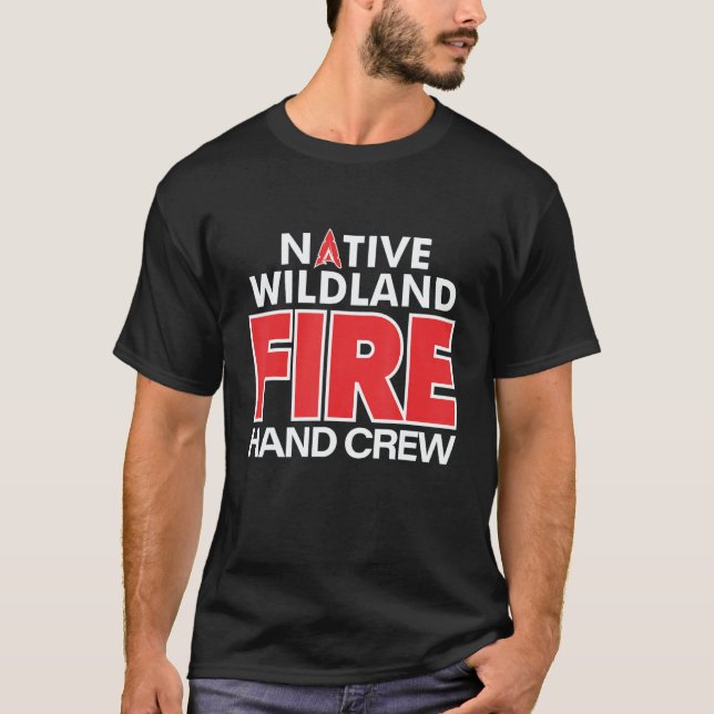 Wildland Fire Rescue Hand Crew Firefighters Fireme T-Shirt (Vorderseite)