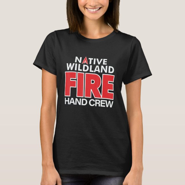 Wildland Fire Rescue Hand Crew Firefighters Fireme T-Shirt (Vorderseite)