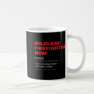 Wildland Firefighter-Mama Definition für Firemen F Kaffeetasse