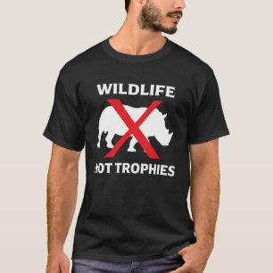 Wildlife Not Trophies Anti Big Game Poaching & Hun T-Shirt