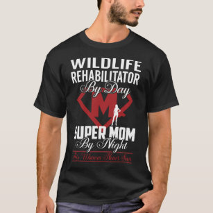 Wildlife Rehabilitator Super Mama stoppt nie T-Shirt