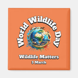 Wildnis ist wichtig. Welttag der Wildtiere (WWD) Magnet