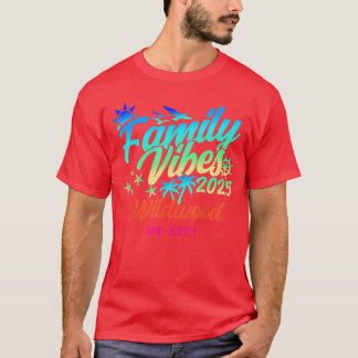 Wildwood Beach New Jersey Family Vibes 2025 Vacati T-Shirt