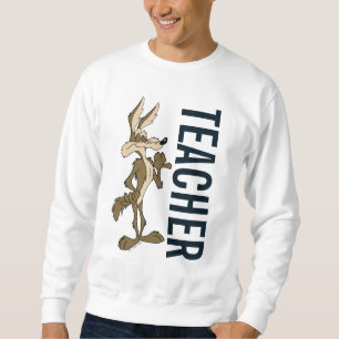 WILE E. COYOTE™ Teacher Sweatshirt