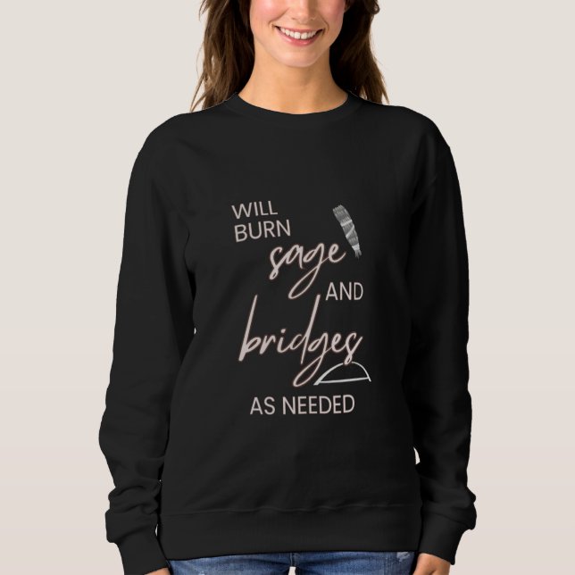 Will Burn Sage & Bridges Sweatshirt (Vorderseite)