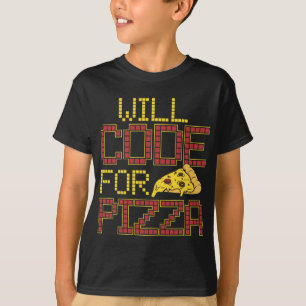 Will Code für Pizza Funny Computer Coding Pizza Lo T-Shirt