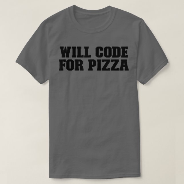 Will Code für Pizza Funny für sie für ihn 35675933 T-Shirt (Design vorne)