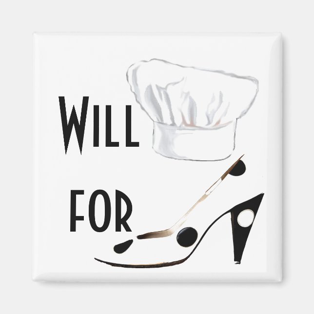 Will Cook for Shoes Magnet (Vorne)