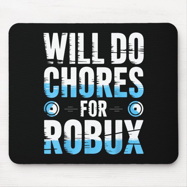 Will Do Chores For Robux Funny Gamer Video Game No Mousepad (Vorne)