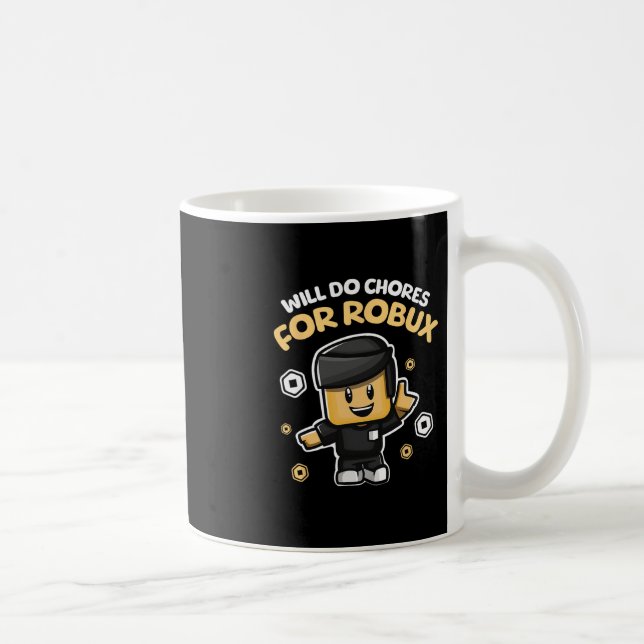 Will Do Chores For Robux - Funny Gaming Design  Kaffeetasse (Rechts)