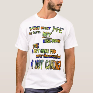 Will du mir, meine Musik abzulehnen?? T-Shirt
