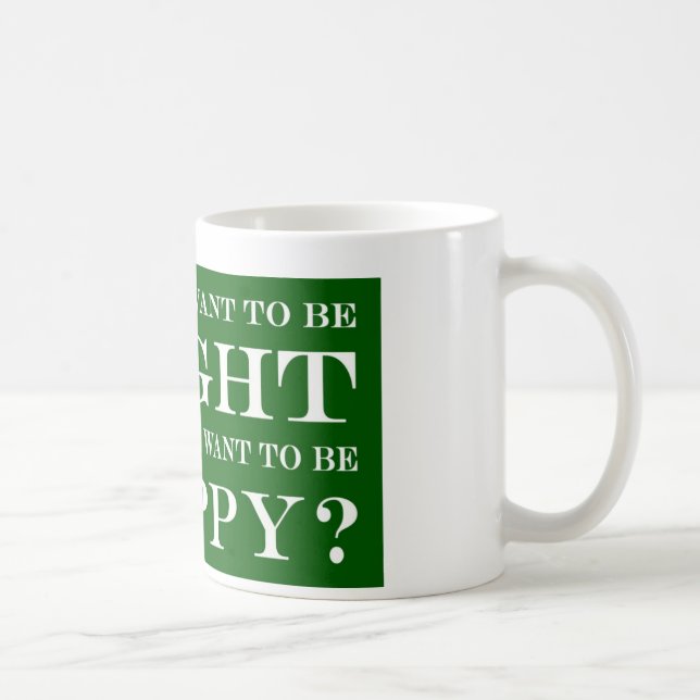 Will du, Recht oder Glück zu haben?07 Kaffeetasse (Rechts)