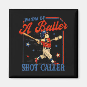 Will ein Baller Shot Caller sein Vintage Baseball Magnet