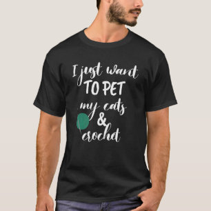 Will einfach meine Katzen streicheln und lustig hä T-Shirt