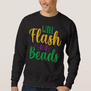 Will Flash für Perlen Fun Mardi Gras Party für Män Sweatshirt