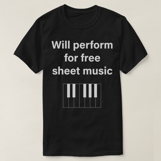 Will für Free Sheet Music Funny Piano spielen T-Shirt (Design vorne)