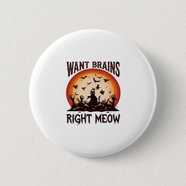 Will Gehirne genau jetzt Halloween schwarze Katze  Button (Vorderseite)