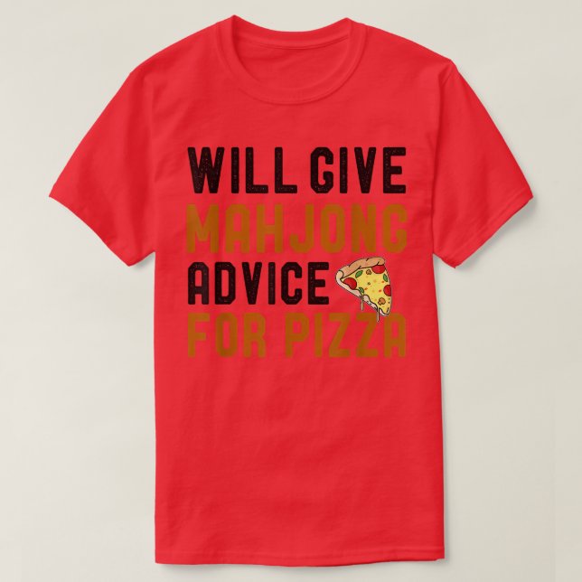 Will Give Mahjong Advice For Pizza Funny Tile Base T-Shirt (Design vorne)