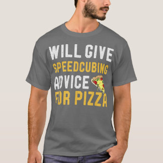 Will Give SpeedCubing Advice For Pizza Funny Puzzl T-Shirt